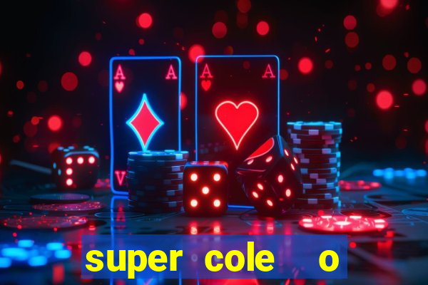 super cole  o 7784 jogos para pc download